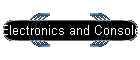 Electronics and Console