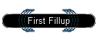 First Fillup